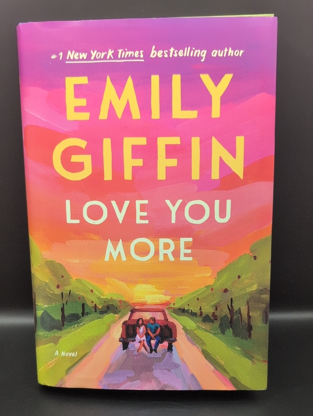 Emily Giffin Love You More Hard Cover Novel